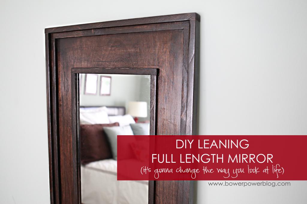 Leaning Floor Mirror Diy Bower Power