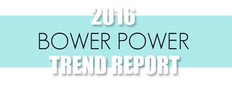 2016 Bower Power Trend Report